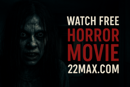 Free Horror Movie Streaming Online at 22-max.com